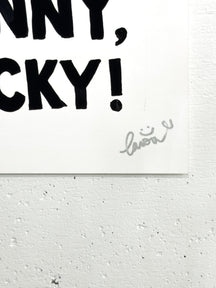 Close-up of the message lettering and TAROUT signature on SEE LUNNY, FEEL LUCKY!, TAROART by TAROUT 00029
