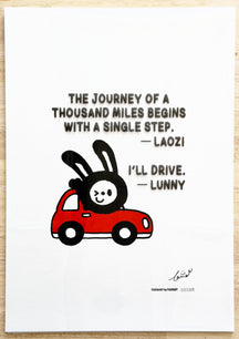 TAROART by TAROUT 00080, I'LL DRIVE.: LUNNY winking from a small red car. Actual artwork photographed with its printed transparent sheet in place: “THE JOURNEY OF A THOUSAND MILES BEGINS WITH A SINGLE STEP.” — Laozi; LUNNY replies “I'LL DRIVE.”.